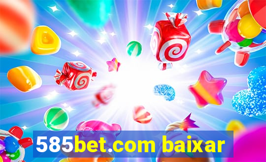 585bet.com baixar